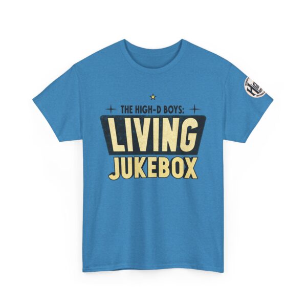 High-D Boys “Living Jukebox” Tee | Requests Welcome… Sorta - Image 3