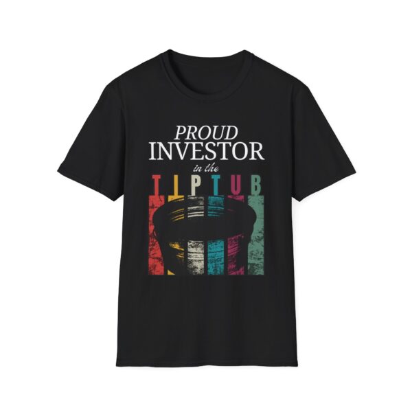 Proud Investor in the Tip Tub | High-D Boys Official Tee