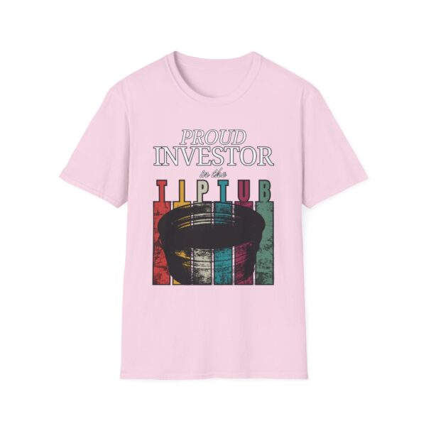 Proud Investor in the Tip Tub | High-D Boys Official Tee - Image 16
